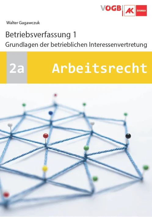Betriebsverfassung 1 - Grundlagen der betrieblichen Interessenvertretung 