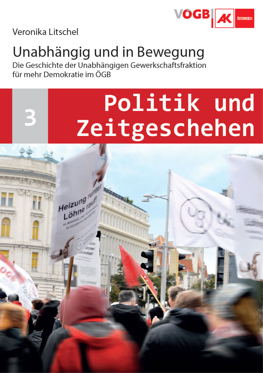 Unabhängig und in Bewegung: Die Geschichte der Unabhängigen Gewerkschaftsfraktion für mehr Demokratie im ÖGB